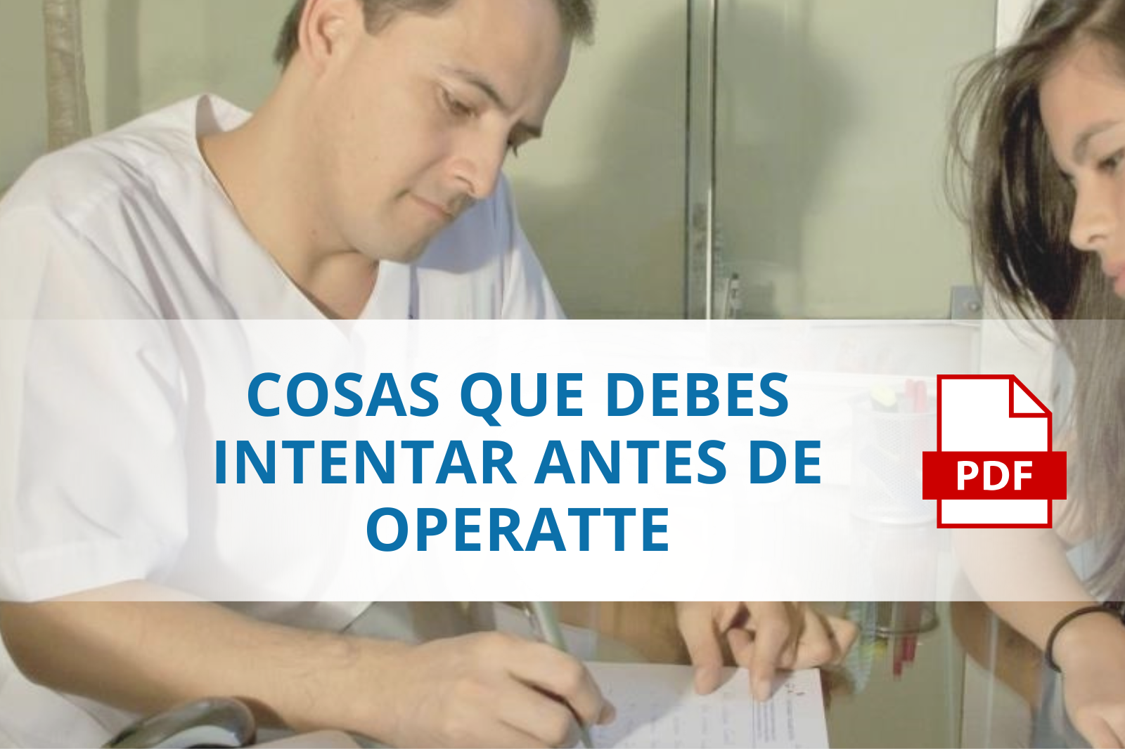 Cosas que debes intentar antes de operarte